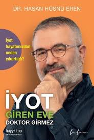 İyot Giren Eve Doktor Girmez - Dr. Hasan Hüsnü Eren